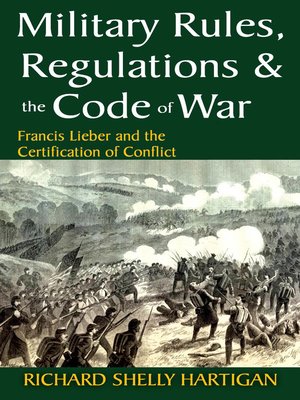 cover image of Military Rules, Regulations and the Code of War